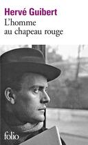 Couverture du livre « L'homme au chapeau rouge » de Herve Guibert aux éditions Folio