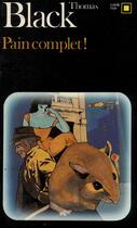 Couverture du livre « Pain complet ! » de Thomas Black aux éditions Gallimard