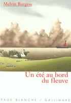 Couverture du livre « Un ete au bord du fleuve » de Melvin Burgess aux éditions Gallimard-jeunesse