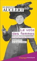 Couverture du livre « Le Vote des femmes : et autres textes féministes » de Hubertine Auclert aux éditions Flammarion