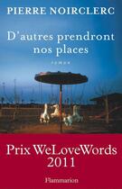 Couverture du livre « D'autres prendront nos places » de Pierre Noirclerc aux éditions Flammarion