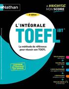 Couverture du livre « L'integrale toefl - la methode de reference pour reussir son toefl - 2022 » de  aux éditions Nathan