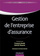 Couverture du livre « Gestion de l'entreprise d'assurance » de Patrick Thourot et François Ewald aux éditions Dunod
