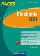 Couverture du livre « Biochimie ; ue1 ; paces (4e édition) » de Simon Beaumont aux éditions Ediscience