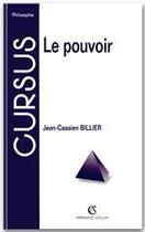 Couverture du livre « Le pouvoir » de Jean-Cassien Biller aux éditions Armand Colin