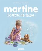 Couverture du livre « Mes premiers Martine Tome 49 : Martine, la leçon de dessin » de Delahaye Gilbert et Marlier Marcel aux éditions Casterman