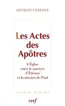 Couverture du livre « Les actes des apôtres » de Jacques Cazeaux aux éditions Cerf