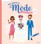 Couverture du livre « Mes dessins de mode : tenues de mariage » de Clementine Derodit aux éditions Fleurus
