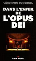 Couverture du livre « Dans l'enfer de l'Opus Dei » de Duborgel-V aux éditions Albin Michel