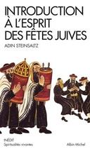Couverture du livre « Introduction à l'esprit des fêtes juives » de Adin Steinsaltz aux éditions Albin Michel