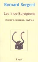 Couverture du livre « Les indo-européens » de Sergent/Bernard aux éditions Payot