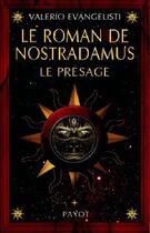 Couverture du livre « Le roman de Nostradamus Tome 1 ; le presage » de Valerio Evangelisti aux éditions Payot