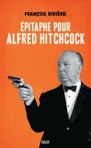 Couverture du livre « Épitaphe pour Alfred Hitchcock » de Francois Riviere aux éditions Payot