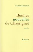 Couverture du livre « Bonnes nouvelles de Chassignet » de Gerard Oberle aux éditions Grasset