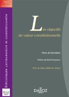 Couverture du livre « Les objectifs de valeur constitutionnelle » de Pierre De Montalivet aux éditions Dalloz