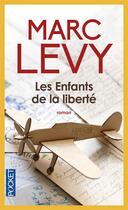 Couverture du livre « Les enfants de la liberté » de Marc Levy aux éditions Pocket