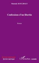 Couverture du livre « Confessions d'un libertin » de Mamady Koulibaly aux éditions Editions L'harmattan