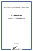 Couverture du livre « L'Azerbaïdjan au centre d'enjeux globaux » de  aux éditions Editions L'harmattan