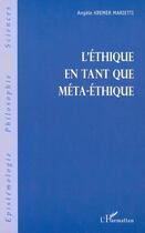 Couverture du livre « L'ethique en tant que meta-ethique » de Kremer-Marietti A. aux éditions Editions L'harmattan