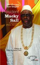 Couverture du livre « Président Macky Sall ; chronique d'une élection » de Ramatoulaye Sarr Diagne aux éditions L'harmattan
