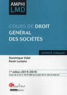 Couverture du livre « Droit général des sociétés (édition 2015-2016) » de Vidal Dominique et Kevin Luciano aux éditions Gualino