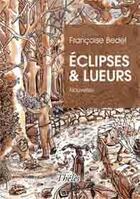 Couverture du livre « Eclipses Et Lueurs » de Bedel Francoise aux éditions Theles