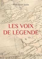 Couverture du livre « Les voix de légende » de Paul-Henri Jaulin aux éditions Amalthee