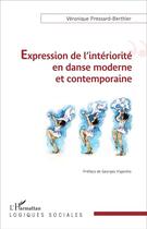 Couverture du livre « Expression de l'interiorite en danse moderne et contemporaine » de Pressard-Berthier V. aux éditions L'harmattan