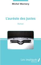 Couverture du livre « L'auréole des justes » de Michel Warnery aux éditions L'harmattan