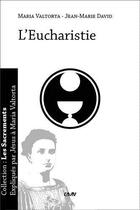 Couverture du livre « L'eucharistie » de Maria Valtorta et Jean-Marie David aux éditions R.a. Image
