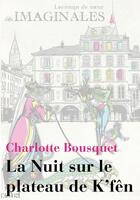 Couverture du livre « La nuit sur le plateau de K'fên » de Charlotte Bousquet aux éditions Actusf