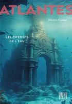 Couverture du livre « Atlantes Tome 1 : les chemins de l'eau » de Helene Gloria aux éditions Locus Solus