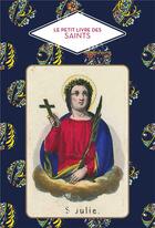 Couverture du livre « Le petit livre des saints » de Christine Barrely aux éditions Papier Cadeau