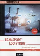 Couverture du livre « Transport logistique : tout le transport-logistique en 81 fiches (10e édition) » de Nadine Venturelli et Patrick Miani aux éditions Genie Des Glaciers