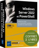 Couverture du livre « Windows server 2022 et powershell : utilisez les scripts pour automatiser vos tâches quotidiennes d'administration » de Nicolas Bonnet et Julien Musy aux éditions Eni