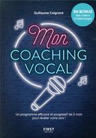 Couverture du livre « Mon coaching vocal, 2 mois pour apprendre à chanter » de Guillaume Coignard aux éditions First