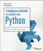 Couverture du livre « L'intelligence artificielle en pratique avec Python » de Hugues Bersini et Ken Hasselmann aux éditions Eyrolles