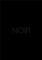 Couverture du livre « Noir » de Emilie Chevallier Moreux aux éditions Noir D'absinthe
