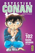 Couverture du livre « Détective Conan Tome 102 » de Gosho Aoyama aux éditions Kana
