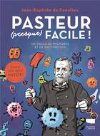 Couverture du livre « Pasteur (presque) facile ! » de Jean-Baptiste De Panafieu et Gunther Schulz aux éditions Delachaux & Niestle