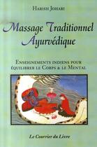 Couverture du livre « Massage traditionnel ayurvedique » de Harish Johari aux éditions Courrier Du Livre
