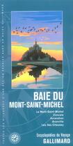 Couverture du livre « Baie du mont-saint-michel - le mont-saint-michel, cancale, avranches, granville, les iles chausey » de Collectif Gallimard aux éditions Gallimard-loisirs