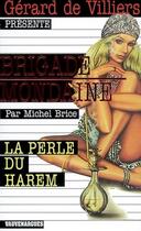 Couverture du livre « Brigade mondaine t.292 ; la perle du harem » de Michel Brice aux éditions Vauvenargues