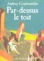 Couverture du livre « Par dessus le toit » de  aux éditions Bayard Jeunesse