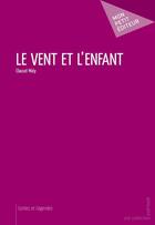 Couverture du livre « Le vent et l'enfant » de Clausel Midy aux éditions Publibook