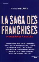 Couverture du livre « La saga des franchises ; 17 enseignes à succès » de Michel Delmas aux éditions Le Cherche-midi