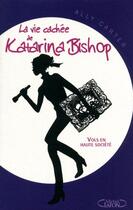 Couverture du livre « La vie cachée de Katarina Bishop ; vols en haute société » de Ally Carter aux éditions Michel Lafon