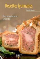 Couverture du livre « Recettes lyonnaises » de Camille Vurpas aux éditions First