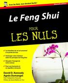 Couverture du livre « Le Feng Shui pour les nuls » de David Daniel Kennedy et Agnes Dumanget aux éditions First