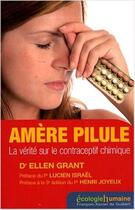 Couverture du livre « Amère pilule ; la vérité sur le contraceptif chimique (3e édition) » de Ellen Grant aux éditions Francois-xavier De Guibert